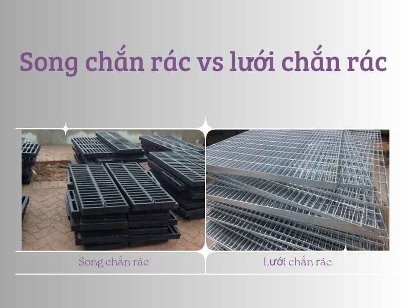 Phân biệt song chắn rác và lưới chắn rác: Điểm giống và khác nhau